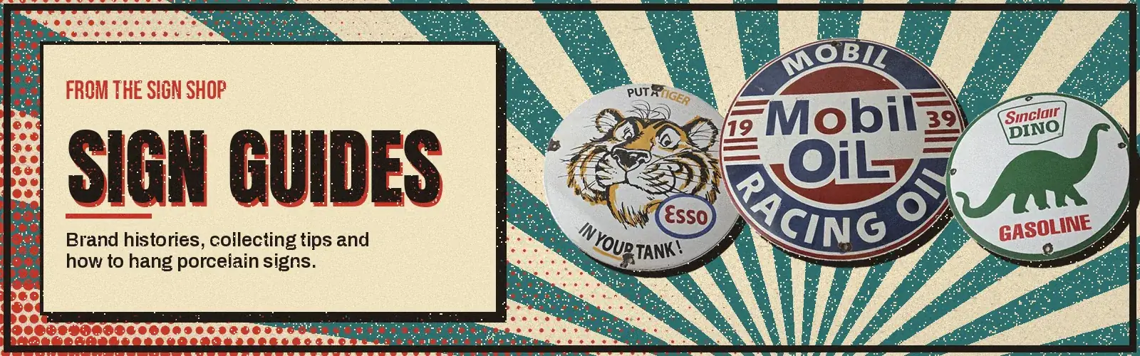 Sign guides: Esso tiger, Mobil Oil and Sinclair Dino porcelain signs
