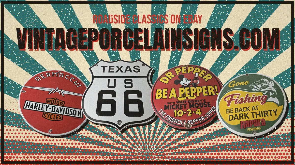VintagePorcelainSigns.com porcelain signs: Harley-Davidson, Texas Route 66, Dr Pepper and fishing signs