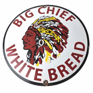 Vintage Big Chief Bread Sign - White Bread Grocery Store Gas Pump Porcelain Sign