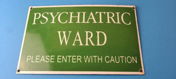 Vintage Psychiatric Ward Sign Warning Caution Porcelain Gas Pump Sign 305751810842