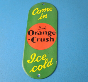 Vintage Orange Crush Sign Drink Ice Cold Porcelain Come In Gas Pump Soda Sign 306197301033