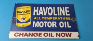 Vintage Havoline Motor Oil Sign Gas Pump Change Now Porcelain Enamel Sign 305870711386