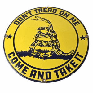 Vintage Don't Tread On Me Sign - Come and Take it Gadsden Porcelain Sign