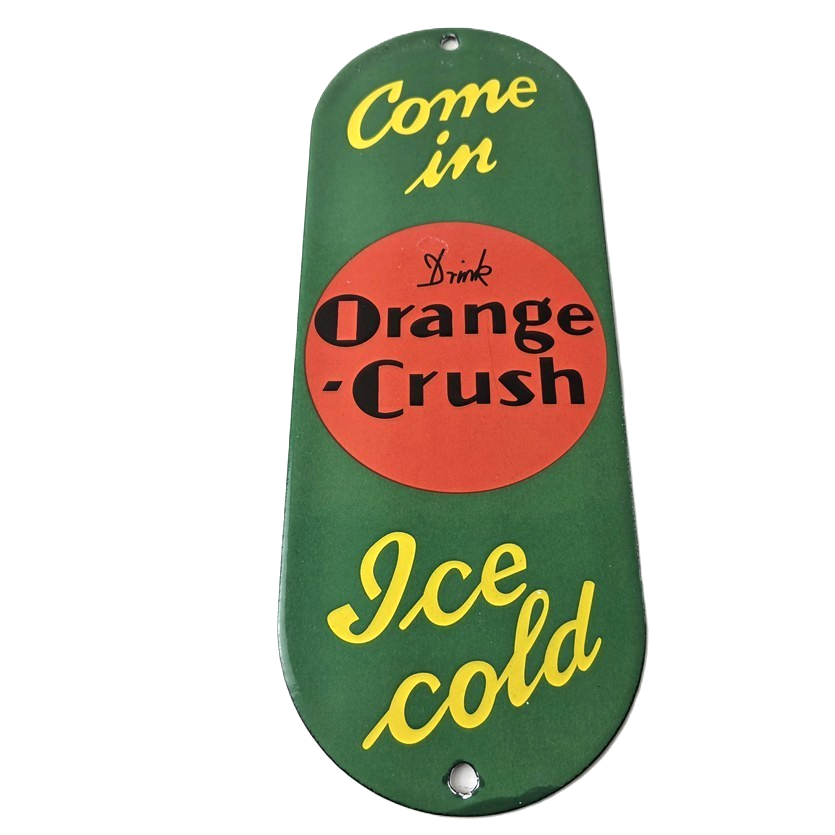 Vintage Orange Crush Sign - Drink Ice Cold Porcelain Come In Gas Pump Soda Sign