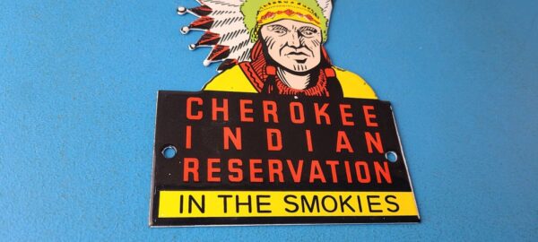 Vintage Cherokee Indian Porcelain Sign Native American Gas Pump Sign Smokies 305710677009 6