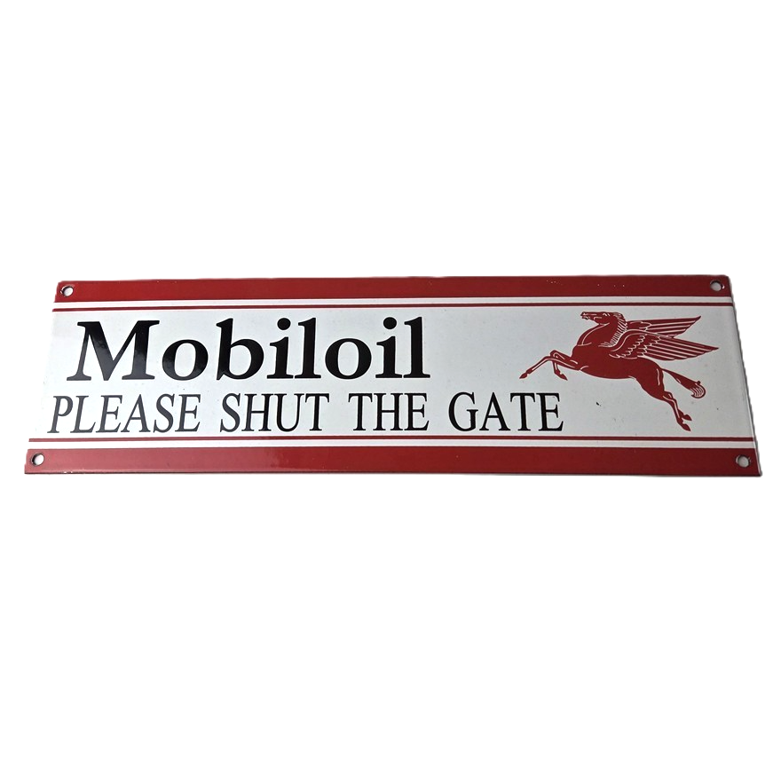 Vintage Mobil Sign - Please Shut Gate Gasoline Pump Shop Porcelain Sign